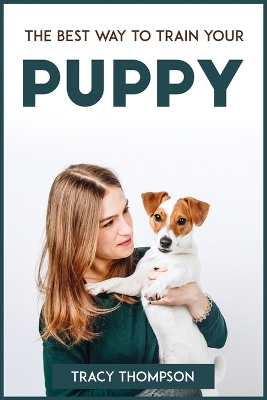 Book cover for The Best Way to Train Your Puppy