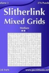 Book cover for Slitherlink Mixed Grids - Medium - Volume 3 - 276 Puzzles