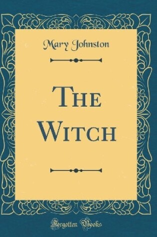 Cover of The Witch (Classic Reprint)