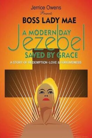 Cover of A Modern Day Jezebel Saved by Grace