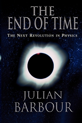 Book cover for The End of Time : the Next Revolution in Physics