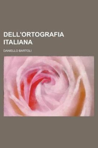 Cover of Dell'ortografia Italiana