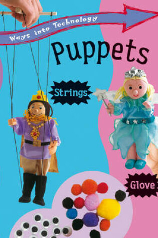 Cover of Ways into Technology: Puppets