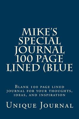 Book cover for Mike's Special Journal 100 Page Lined (Blue