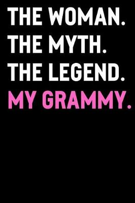 Book cover for The Woman The Myth The Legend My Grammy