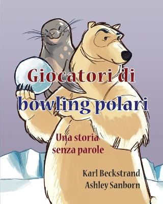 Book cover for Giocatori di bowling polari