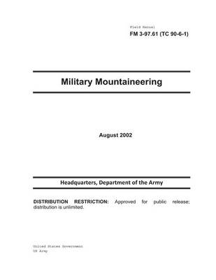 Book cover for Field Manual FM 3-97.61 (TC 90-6-1) Military Mountaineering August 2002