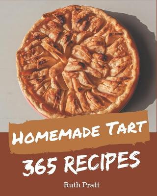 Book cover for 365 Homemade Tart Recipes