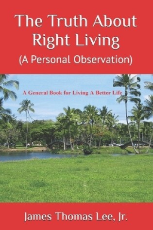 Cover of The Truth About Right Living