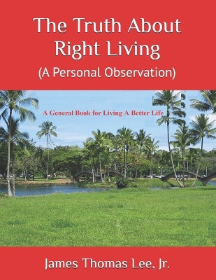 Book cover for The Truth About Right Living