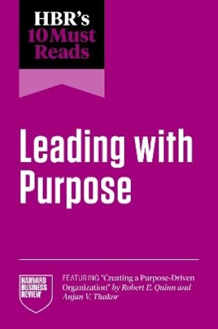 Cover of HBR's 10 Must Reads on Leading with Purpose