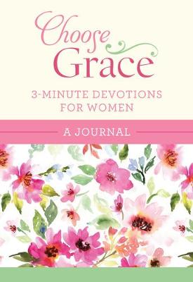 Book cover for Choose Grace: 3-Minute Devotions for Women Journal