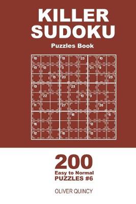 Book cover for Killer Sudoku - 200 Easy to Normal Puzzles 9x9 (Volume 6)