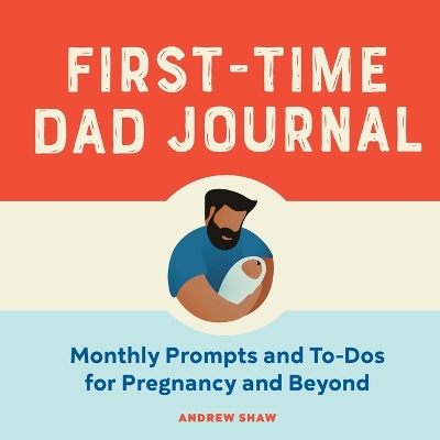 Book cover for First-Time Dad Journal