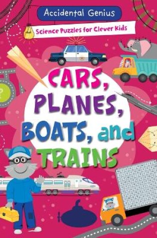 Cover of Cars, Planes, Boats, and Trains