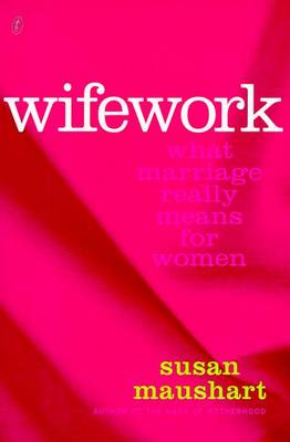 Book cover for Wifework: What Marriage Really Means for Women