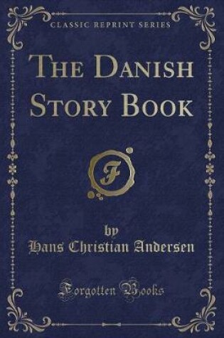 Cover of The Danish Story Book (Classic Reprint)