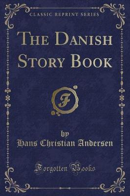 Book cover for The Danish Story Book (Classic Reprint)