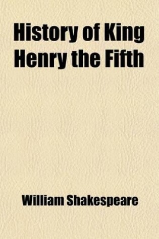 Cover of History of King Henry the Fifth