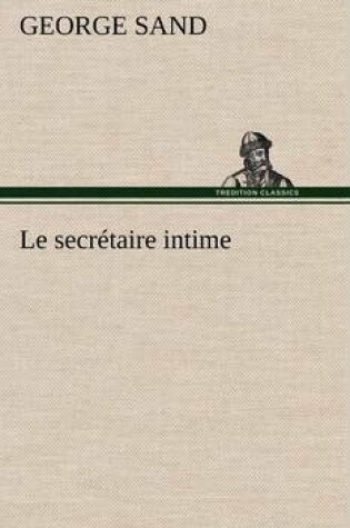 Cover of Le secrétaire intime