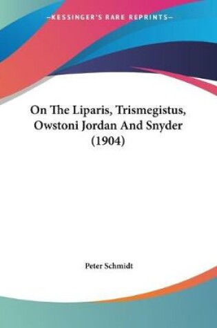 Cover of On The Liparis, Trismegistus, Owstoni Jordan And Snyder (1904)