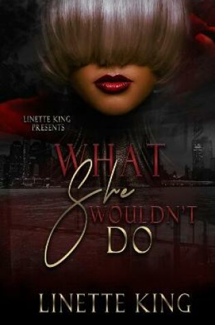 Cover of What she wouldn't do
