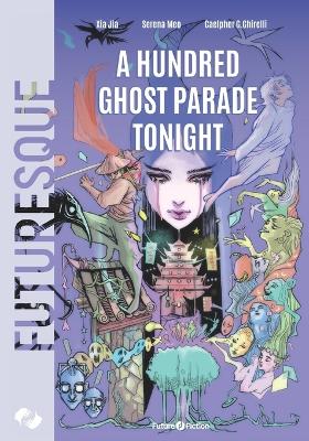 Cover of A Hundred Ghost Parade Tonight