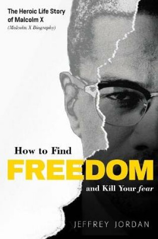 Cover of How to Find Freedom and Kill Your Fear