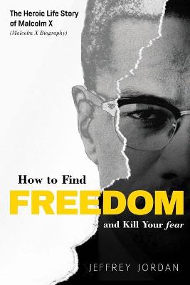 Book cover for How to Find Freedom and Kill Your Fear