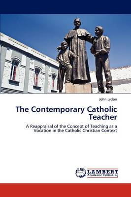 Book cover for The Contemporary Catholic Teacher