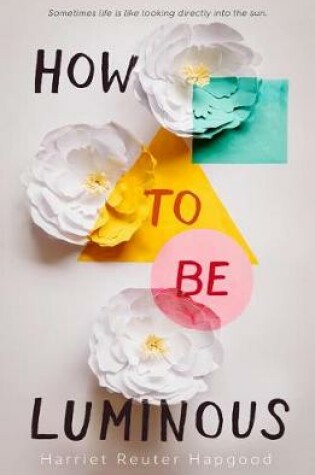 Cover of How to Be Luminous