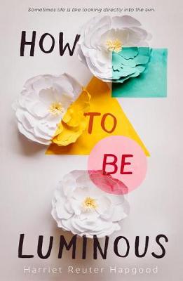 Book cover for How to Be Luminous