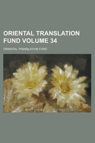 Cover of Oriental Translation Fund Volume 34