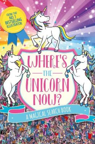 Cover of Where's the Unicorn Now?