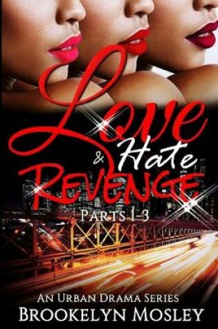 Cover of Love, Hate & Revenge Series