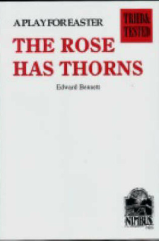 Cover of The Rose Has Thorns