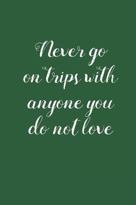 Book cover for Never Go On Trips