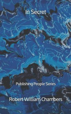 Book cover for In Secret - Publishing People Series