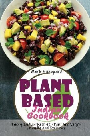 Cover of Plant Based Indian Cookbook