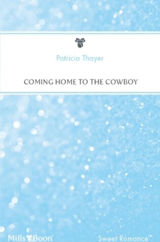 Cover of Coming Home To The Cowboy