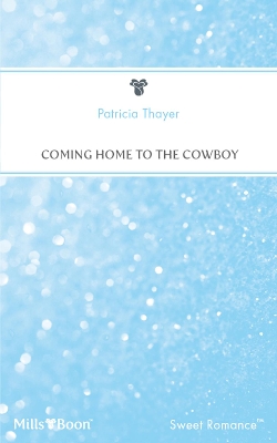 Book cover for Coming Home To The Cowboy