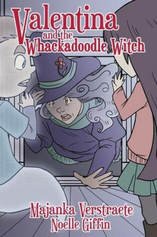 Cover of Valentina and the Whackadoodle Witch (Valentina's Spooky Adventures - 2)