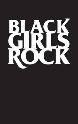 Book cover for Black Girls Rock Journal - 120 Page, 5 X 8, Lined Writing Journal for Girls