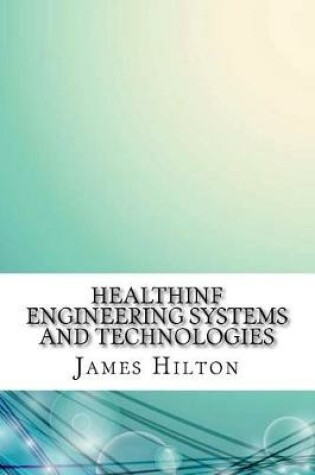 Cover of Healthinf Engineering Systems and Technologies