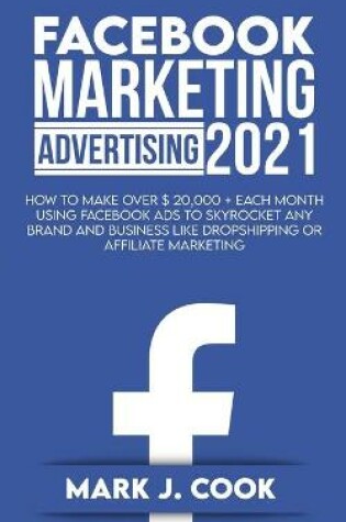 Cover of Facebook Marketing Adversiting 2021