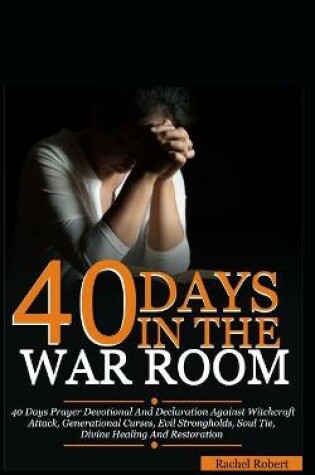 Cover of 40 Days In The War Room