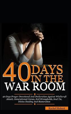 Book cover for 40 Days In The War Room