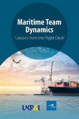 Cover of Maritime Team Dynamics - 'Lessons from the Flight Deck'