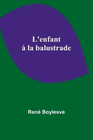 Cover of L'enfant à la balustrade