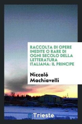 Cover of Raccolta Di Opere Inedite O Rare Di Ogni Secolo Della Letteratura Italiana